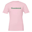 Unisex T-Shirt in sanftem Rosa mit grünem Schriftzug „Einzelstück“, nachhaltige 100% Baumwolle, hochwertig, spirituell,.