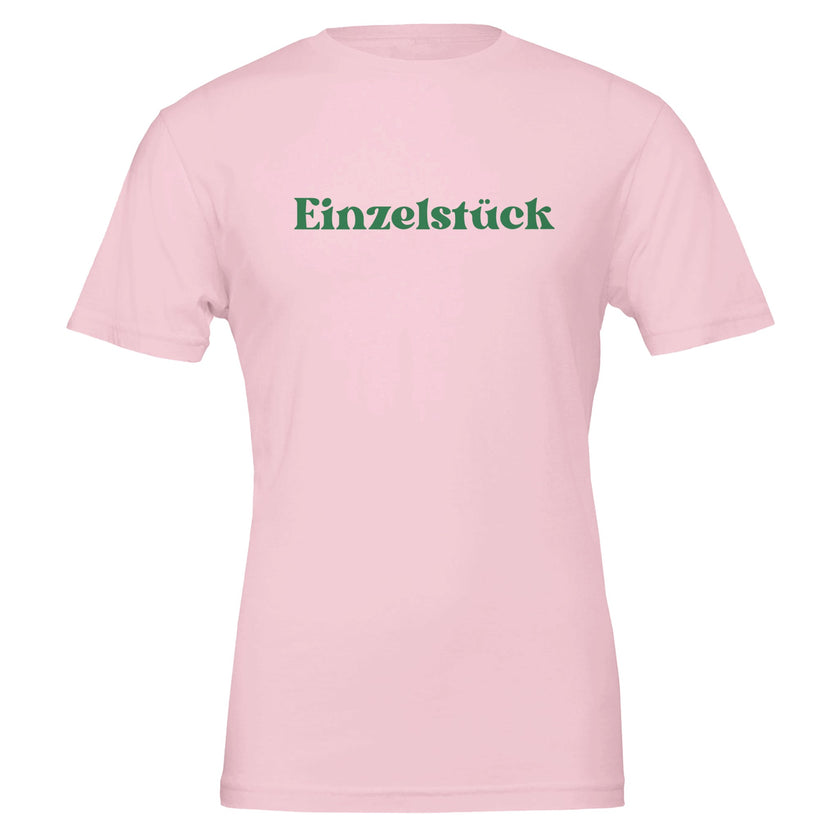 Unisex T-Shirt in sanftem Rosa mit grünem Schriftzug „Einzelstück“, nachhaltige 100% Baumwolle, hochwertig, spirituell,.